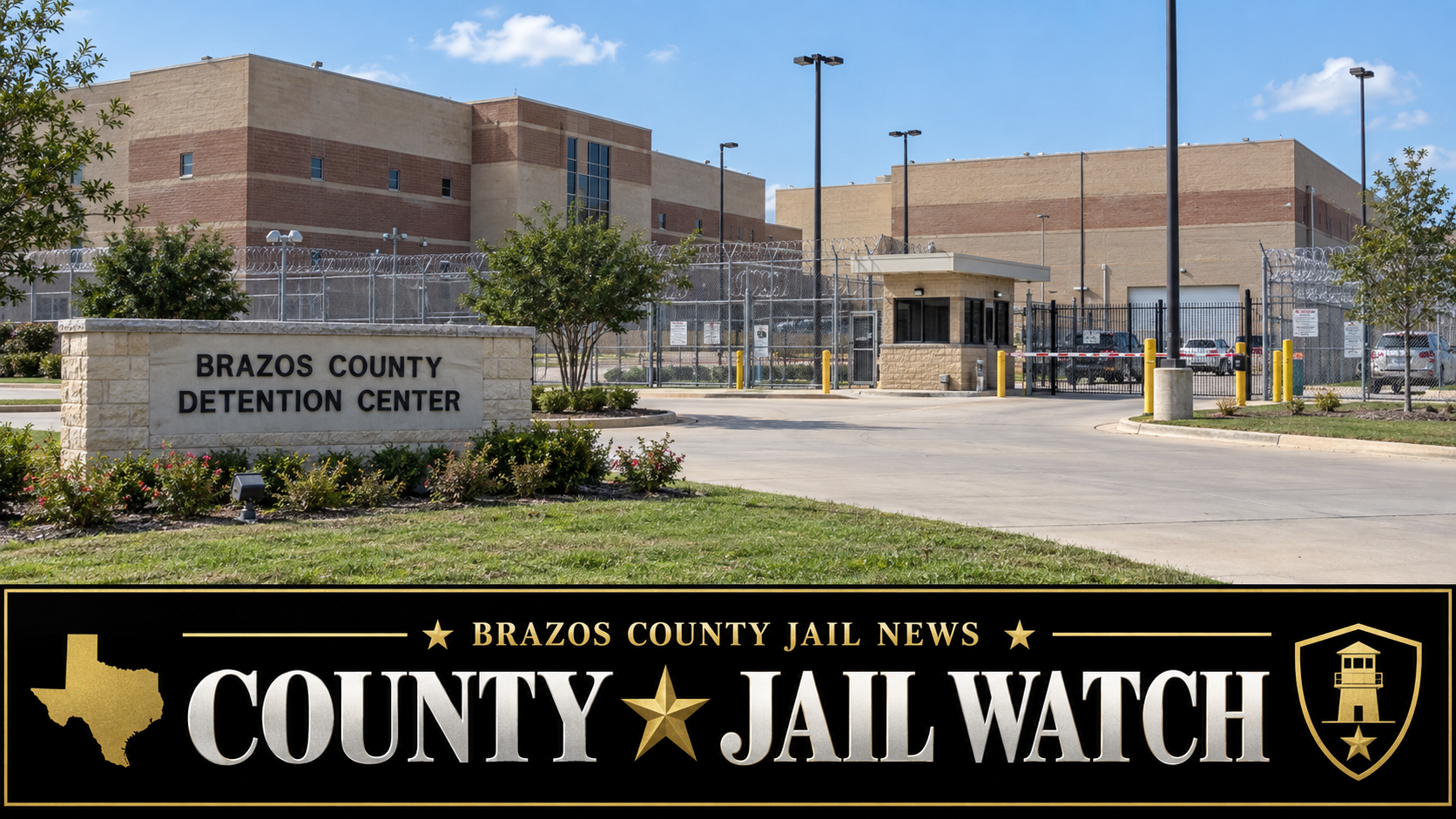 Brazos County Jail News &mdash; County Jail Watch &mdash; Texas Prison News