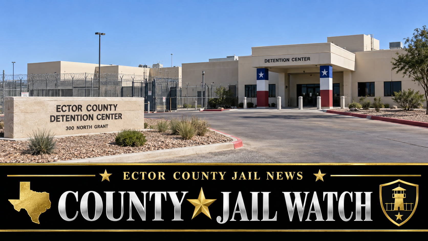Ector County Jail News &mdash; County Jail Watch &mdash; Texas Prison News
