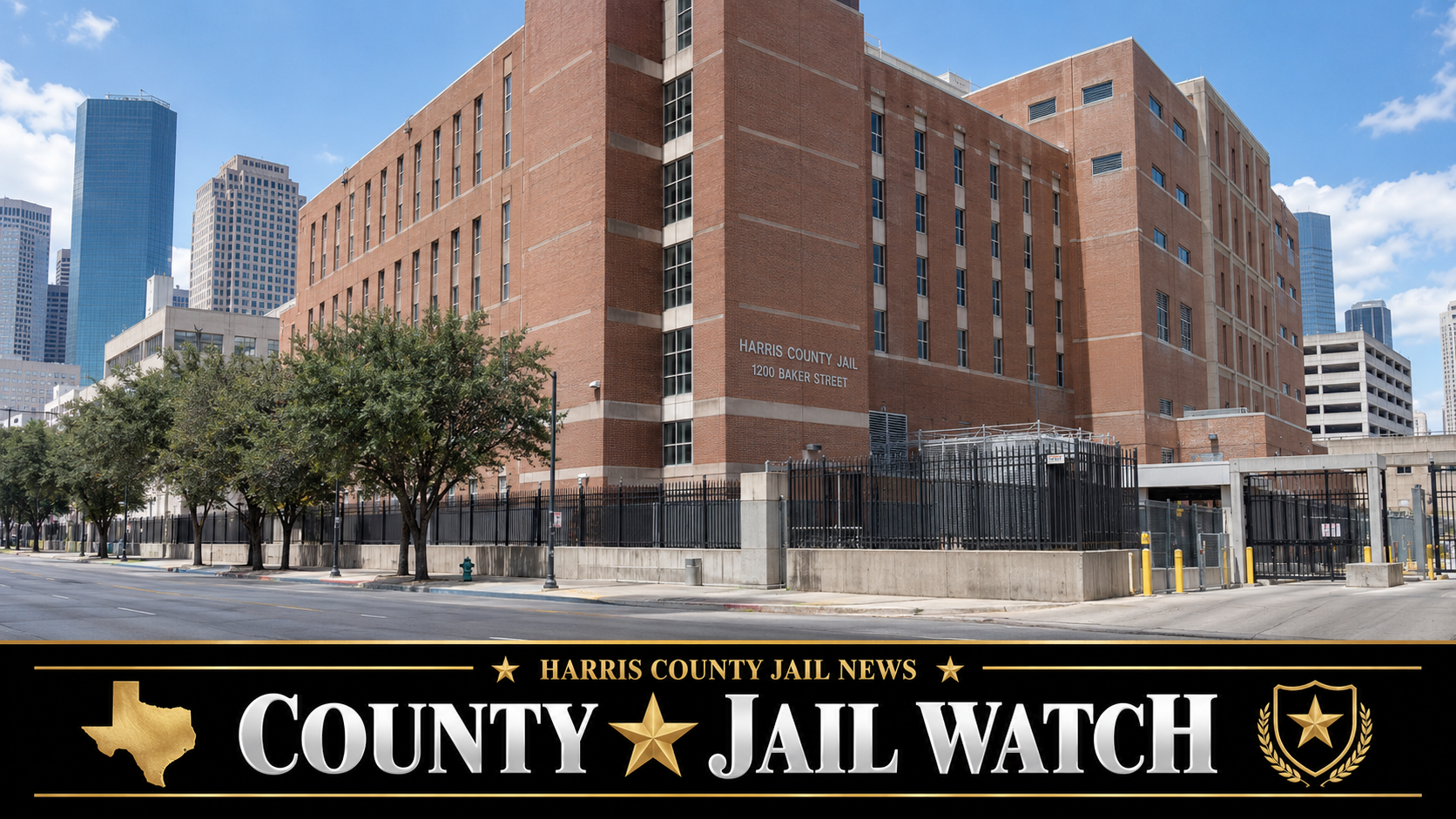 Harris County Jail News — County Jail Watch — Texas Prison News