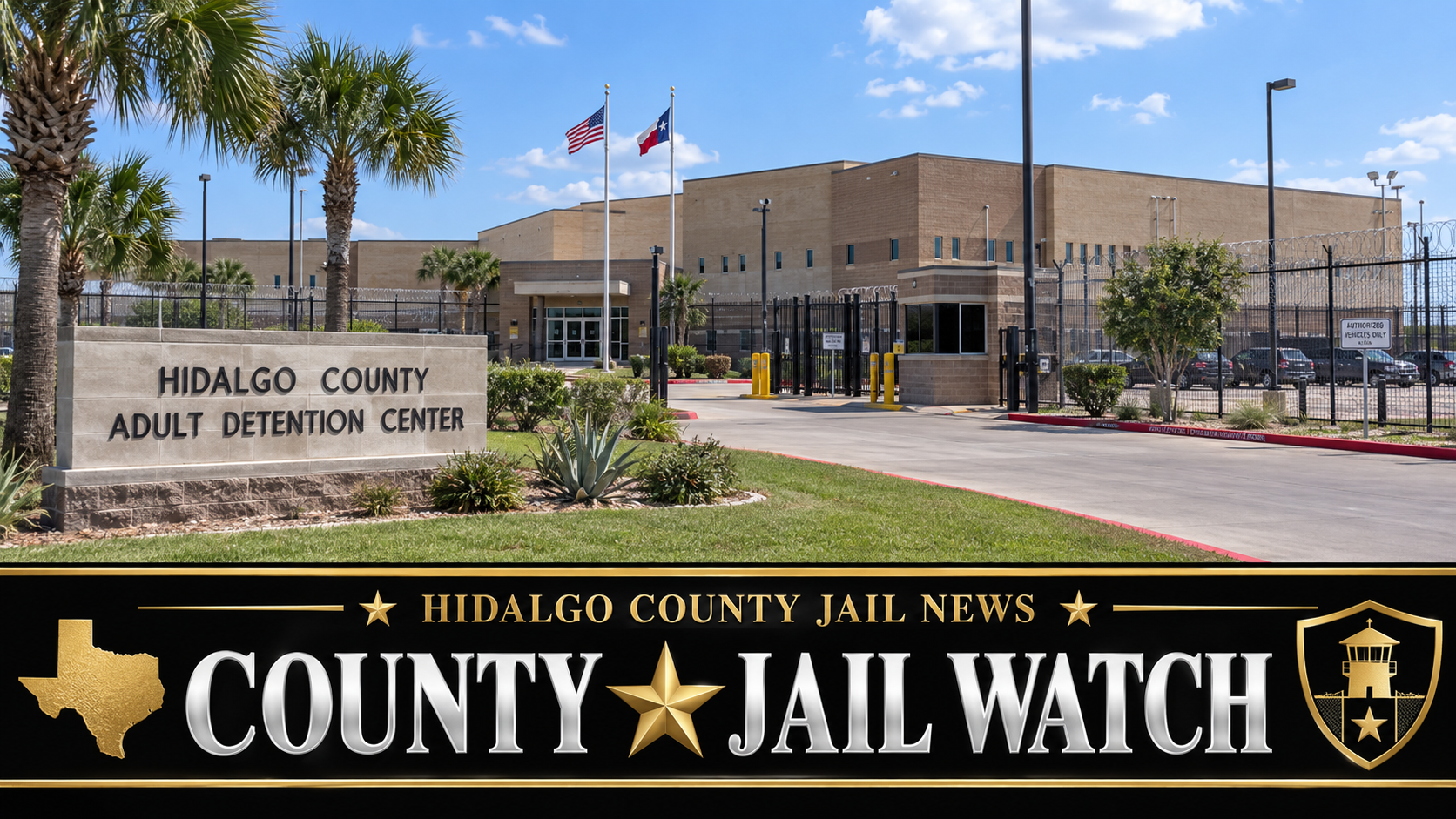 Hidalgo County Jail News &mdash; County Jail Watch &mdash; Texas Prison News